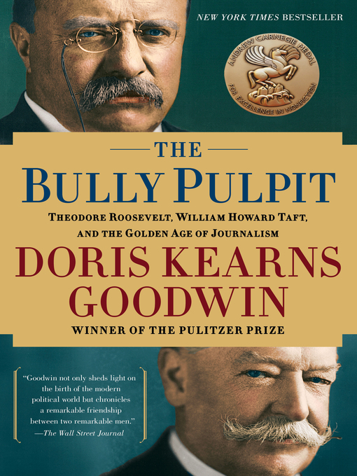 Détails du titre pour The Bully Pulpit par Doris Kearns Goodwin - Liste d'attente
